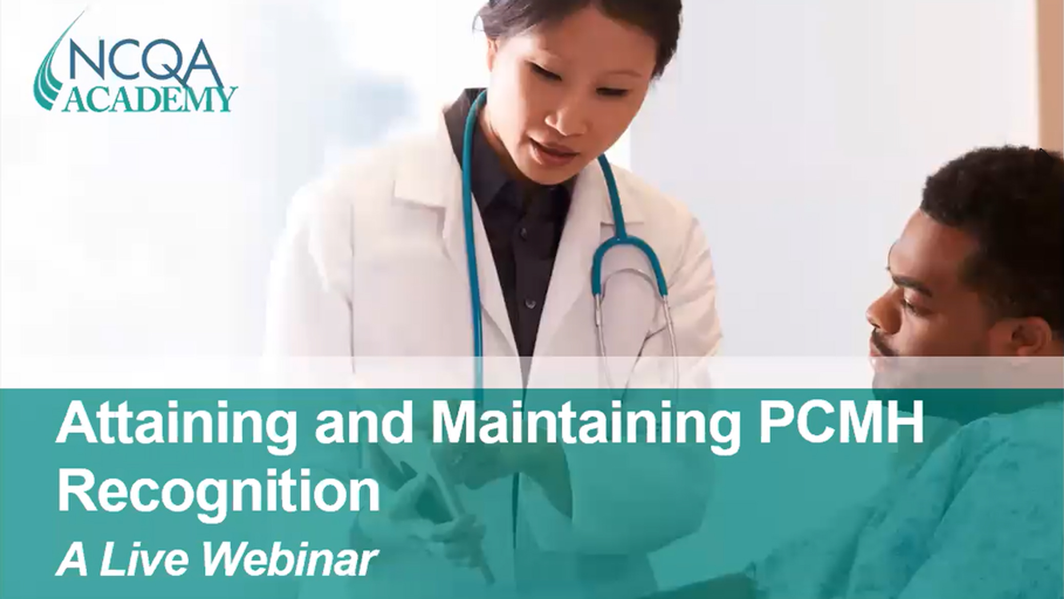 Attaining and Maintaining PCMH Recognition - NCQA