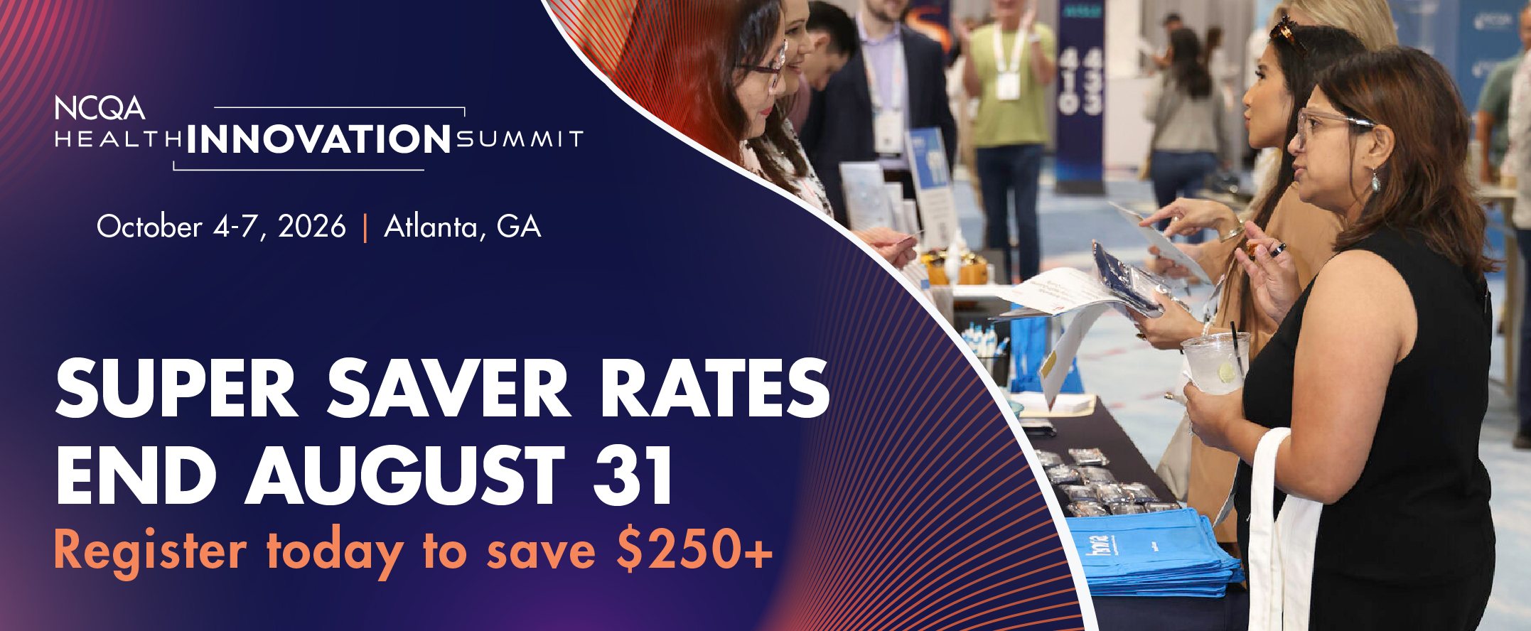 NCQA Health Innovation Summit promotional graphic featuring attendees interacting at a conference exhibit hall. Text reads: “NCQA Health Innovation Summit, October 4–7, 2026 | Atlanta, GA. Super Saver Rates End August 31. Register today to save $250+.” The design includes a dark blue background with red accent graphics and a conference event photo on the right.