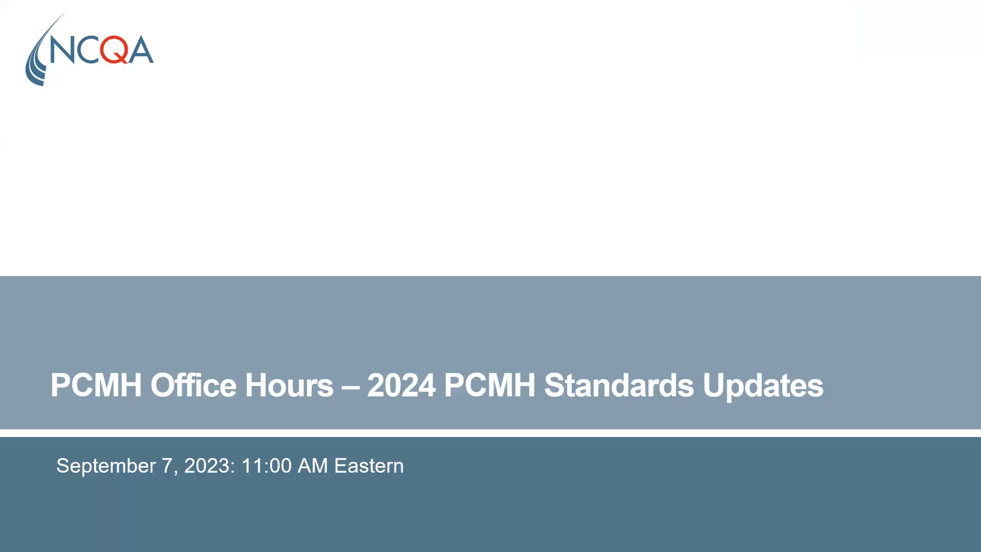 PCMH Office Hours - 2024 PCMH Standards Updates - NCQA