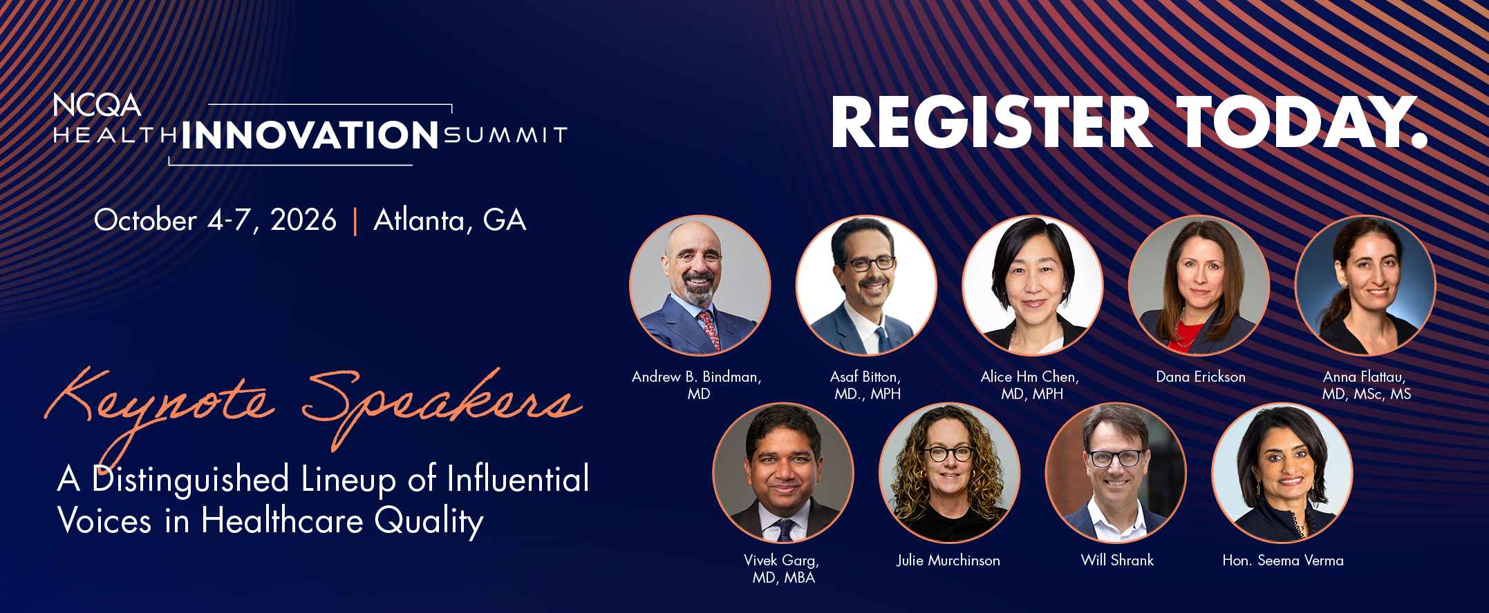 NCQA Health Innovation Summit promotional banner featuring keynote speakers. Text reads: “NCQA Health Innovation Summit,” “October 4–7, 2026 | Atlanta, GA,” and “Register Today.” The banner highlights keynote speakers Andrew B. Bindman, MD; Asaf Bitton, MD, MPH; Alice Hm Chen, MD, MPH; Dana Erickson; Anna Flattau, MD, MSc, MS; Vivek Garg, MD, MBA; Julie Murchinson; Will Shrank; and Hon. Seema Verma. Additional text reads: “Keynote Speakers — A Distinguished Lineup of Influential Voices in Healthcare Quality.”