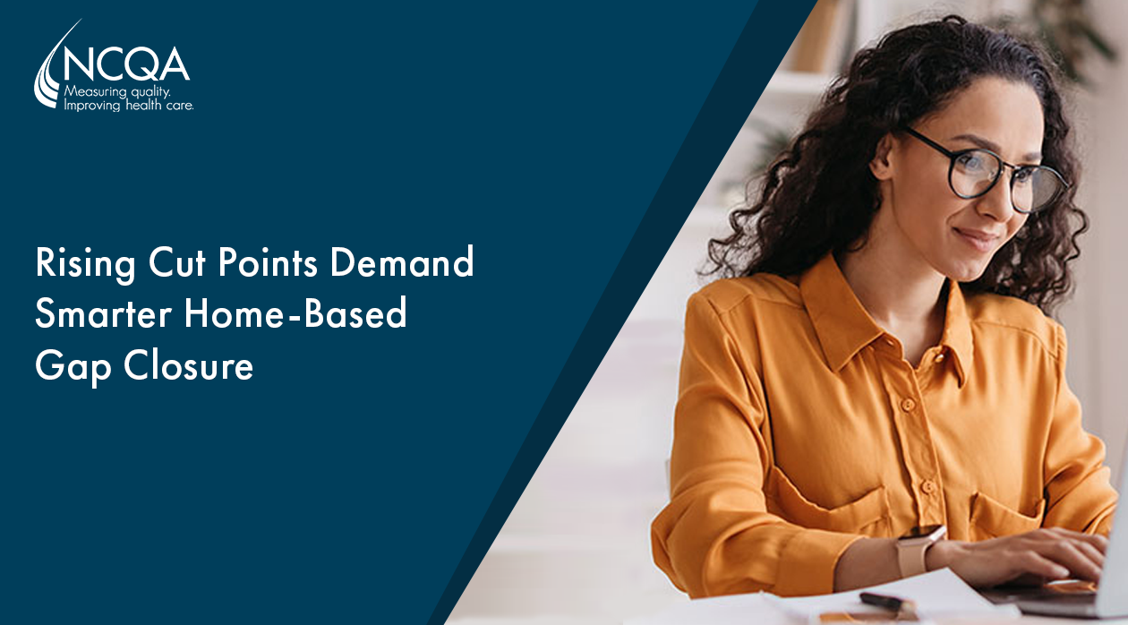 Rising Cut Points Demand Smarter Home-Based Gap Closure
