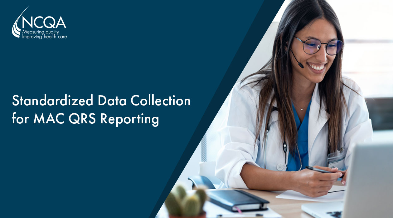 Standardized Data Collection for MAC QRS Reporting